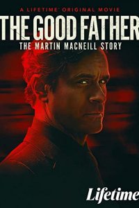 Хороший отец: История Мартина МакНила